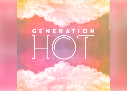 "Generation Hot" poster